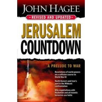 Jerusalem Countdown: Revised and Updated by John Hagee 